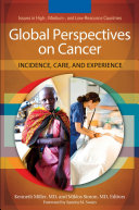 Global Perspectives on Cancer: Incidence, Care, and Experience [2 volumes]
