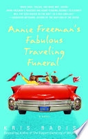 Annie Freeman s Fabulous Traveling Funeral