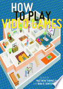 How to Play Video Games Book