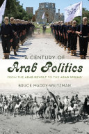 A Century of Arab Politics