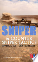 Sniper   Counter Sniper Tactics   Official U S  Army Handbooks