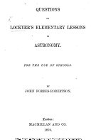 Questions on Lockyer's Elementary Lessons in Astronomy, etc