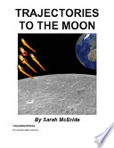 Trajectories to the Moon