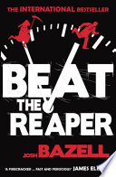 Beat the Reaper PDF Book By Josh Bazell