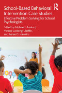 School-Based Behavioral Intervention Case Studies