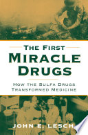 The First Miracle Drugs