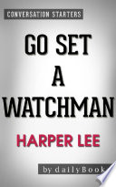 Go Set A Watchman A Novel By Harper Lee Conversation Starters