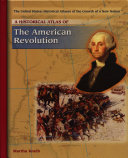 A Historical Atlas of the American Revolution