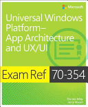 Exam Ref 70 354 Universal Windows Platform    App Architecture and UX Ui Book