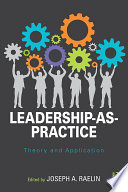 Leadership as Practice