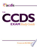 The CCDS Exam Study Guide
