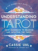 The Zenned Out Guide to Understanding Tarot