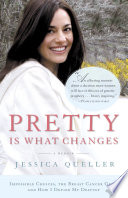 Pretty Is What Changes Book