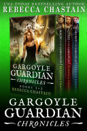 Gargoyle Guardian Chronicles Omnibus  Books 1 3