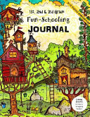 1st  2nd and 3rd Grade Fun Schooling Journal   Do It Yourself Homeschooling Book