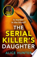 The Serial Killer   s Daughter Book