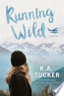 Running Wild  A Novel