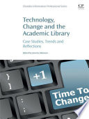 Technology  Change and the Academic Library Book