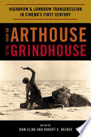 From the Arthouse to the Grindhouse PDF Book By John Cline,Robert G. Weiner