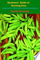 Gardeners  Guide to Growing Peas