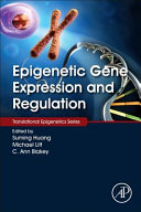 Epigenetic Gene Expression and Regulation Book