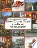 Savor Greater Seattle Cookbook Book