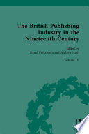 The British Publishing Industry in the Nineteenth Century Book PDF