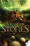 A Cast of Stones  The Staff and the Sword Book  1 