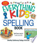 The Everything Kids  Spelling Book Book