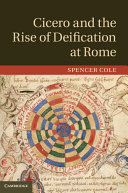 Cicero and the Rise of Deification at Rome