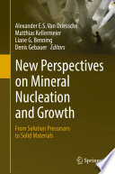 New Perspectives on Mineral Nucleation and Growth Book