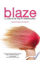 Blaze  or Love in the Time of Supervillains  Book