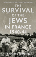 The Survival of the Jews in France, 1940 - 44