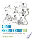 Audio Engineering 101 Book