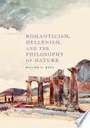 Romanticism  Hellenism  and the Philosophy of Nature