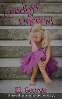 Goodbye Unicorns Book PDF