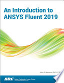 An Introduction to ANSYS Fluent 2019 Book