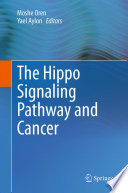 The Hippo Signaling Pathway and Cancer