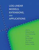 Log-Linear Models, Extensions, and Applications