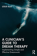 A Clinician’s Guide to Dream Therapy