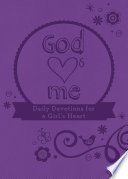 God Hearts Me  Daily Devotions for a Girl s Heart Book