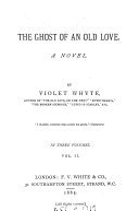The ghost of an old love, by Violet Whyte