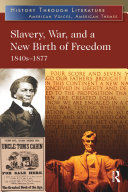 Slavery  War  and a New Birth of Freedom