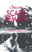 Only the Scars Remain [Pdf/ePub] eBook