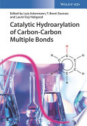 Catalytic Hydroarylation of Carbon Carbon Multiple Bonds