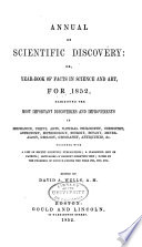 Annual Of Scientific Discovery Or Year Book Of Facts In Science And Art For 1850 1871 Exhibiting The Most Important Discoveries And Improvements In Mechanics Useful Arts Natural Philosophy Chemistry Astronomy Geology Biology Botany Mineralogy Meteorology Geography Antiquities Etc Together With Notes On The Progress Of Science A List Of Recent Scientific Publications Obituaries Of Eminent Scientific Men Etc