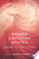 Women Christian Mystics Speak to Our Times