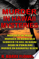 Murder in Hawaii Mysteries 5-Book Bundle: Murder in Maui\Murder in Honolulu\Seduced to Kill in Kauai\Dead in Pukalani\Murder on Kaanapali Beach