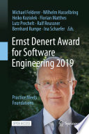 Ernst Denert Award for Software Engineering 2019 Practice Meets Foundations /