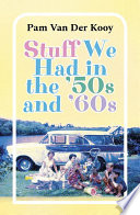 Stuff We Had in the 50s and 60s Book PDF